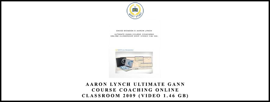 David Bowden & Aaron Lynch Ultimate Gann Course Coaching Online Classroom 2009 (Video 1.46 GB)