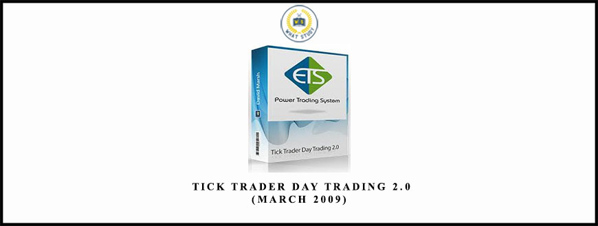 David Marsh Tick Trader Day Trading 2.0 (March 2009)