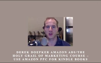 Amazon Ads/The Holy Grail of Marketing Course – Use Amazon PPC for Kindle Books