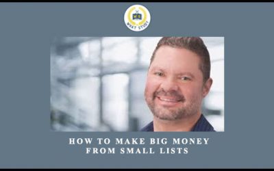How To Make Big Money From Small Lists by Doberman Dan