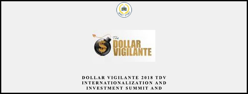 Dollar Vigilante 2018 TDV Internationalization and Investment Summit and Cryptopulco