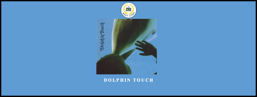 Dolphin Touch by Dr