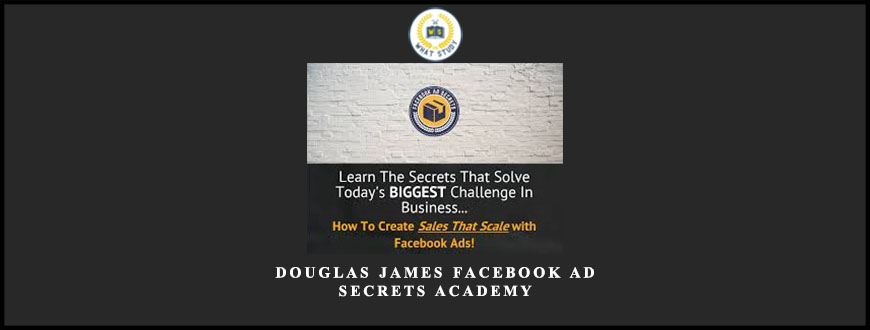 Douglas James Facebook Ad Secrets Academy