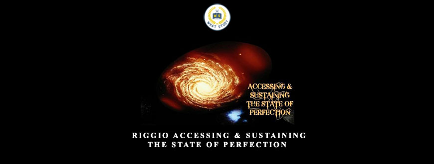 Dr. Joseph Riggio Accessing & Sustaining The State Of Perfection