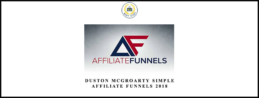 Duston McGroarty Simple Affiliate Funnels 2018