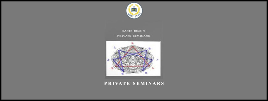 Earik Beann – Private Seminars