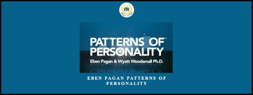 Eben Pagan Patterns of Personality