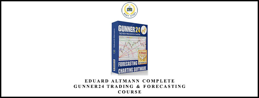 Eduard Altmann Complete Gunner24 Trading & Forecasting Course