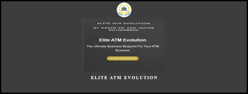 Elite ATM Evolution by Kasim KM and Jacob Rothenberg