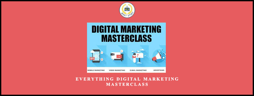 Everything Digital Marketing MasterClass