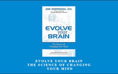 Evolve Your Brain – The Science of Changing Your Mind
