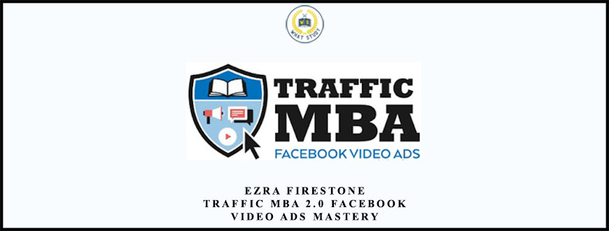 Ezra Firestone – Traffic MBA 2