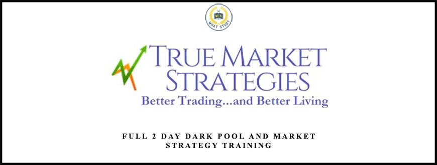 FULL 2 Day Dark Pool and Market Strategy Training