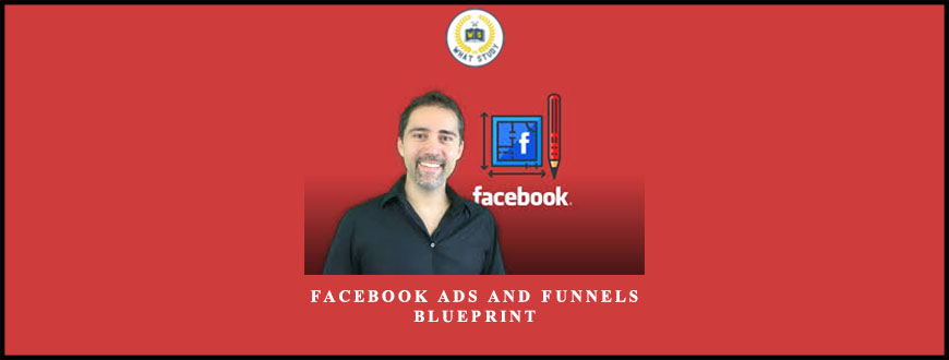 Facebook Ads and Funnels Blueprint