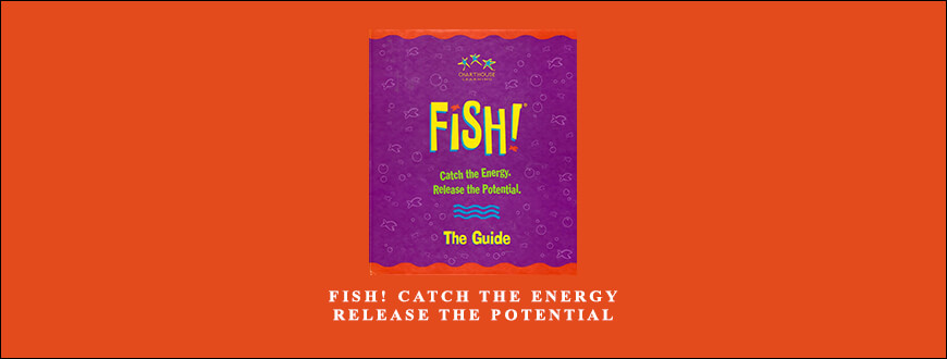 Fish! Catch The Energy, Release The Potential
