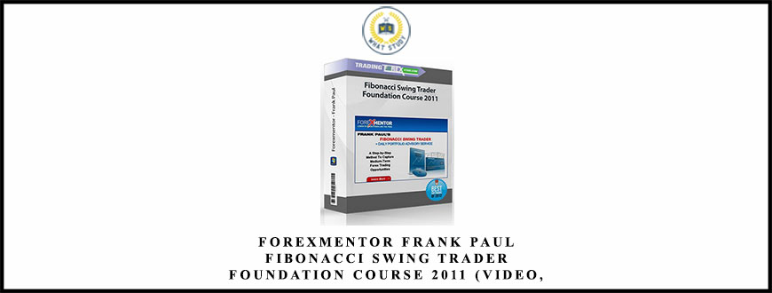 Forexmentor Frank Paul Fibonacci Swing Trader Foundation Course 2011 (Video, Manuals, 5.1 GB)