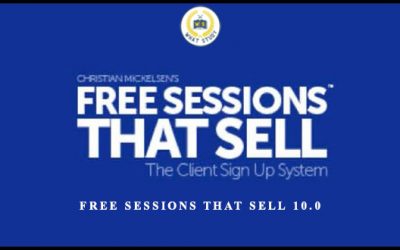 Free Sessions That Sell 10.0