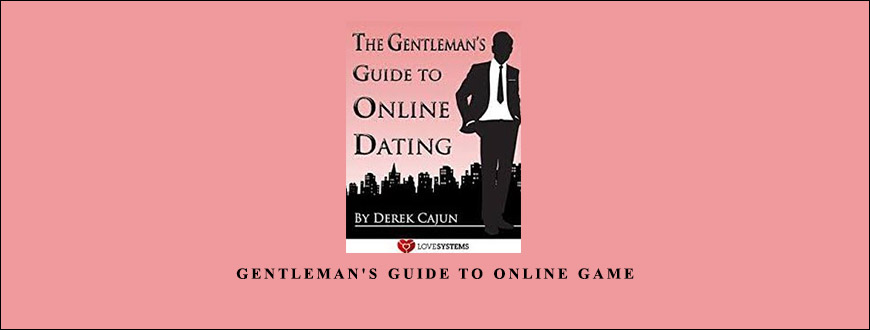 Gentleman’s Guide to Online Game by Derek Cajun