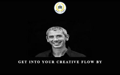 Get Into Your Creative Flow