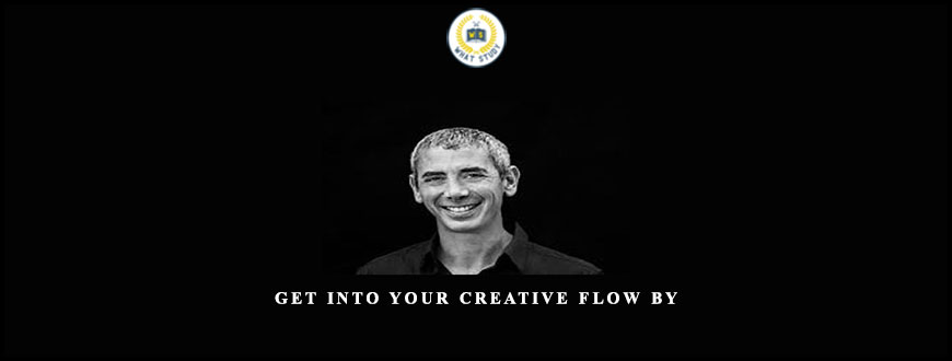 Get Into Your Creative Flow by Steven Kotier