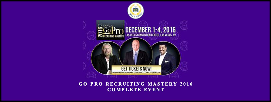 Go Pro Recruiting Mastery 2016 Complete Event