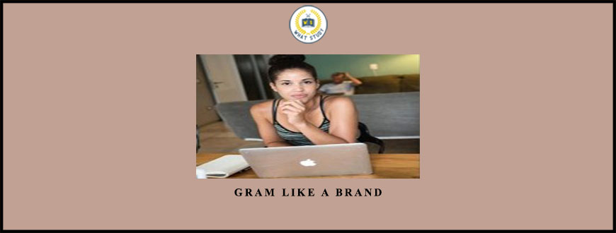 Gram Like a Brand by Regina Anaejionu