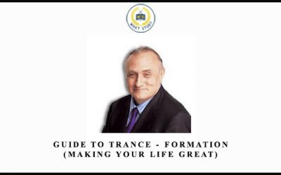 Guide to Trance – Formation (Making your life Great)