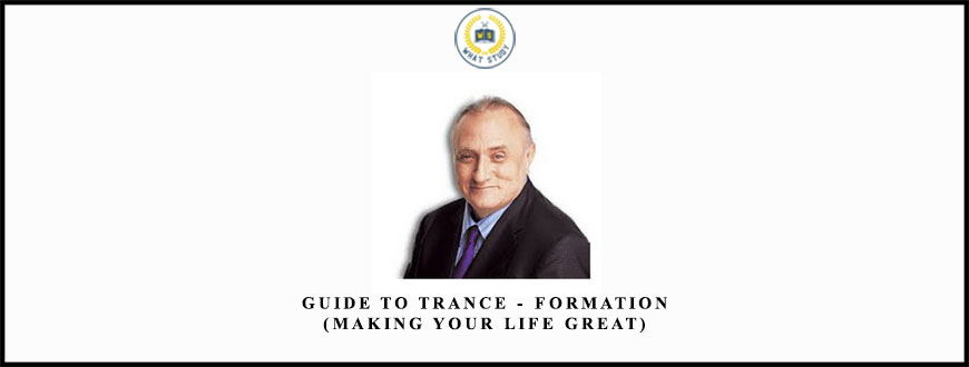 Guide to Trance – Formation (Making your life Great) by Richard Bandfer
