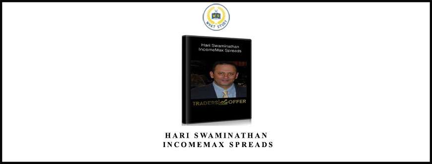 Hari Swaminathan – IncomeMax Spreads