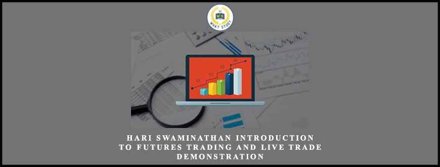 Hari Swaminathan Introduction to Futures Trading and Live Trade Demonstration