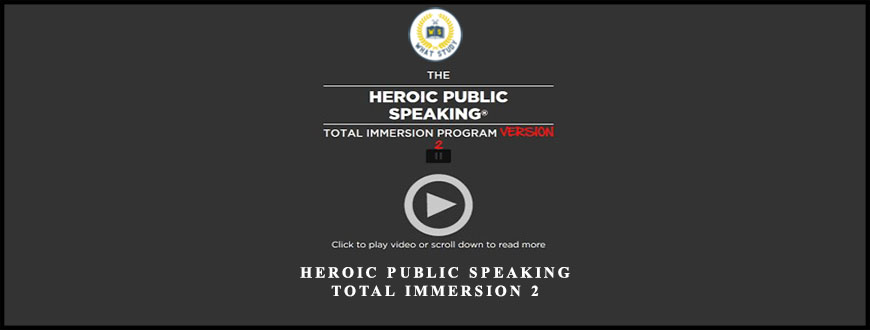Heroic Public Speaking Total Immersion 2 from Michael Port
