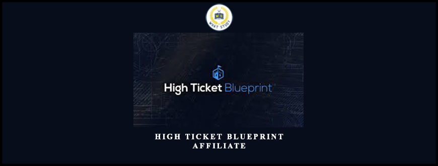 High Ticket Blueprint – Affiliate