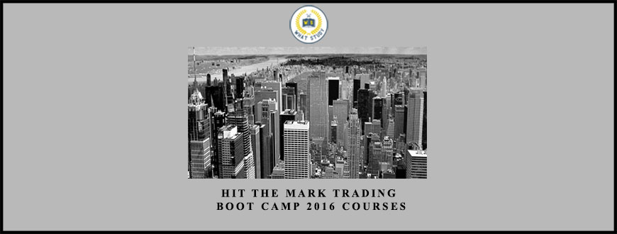 Hit The Mark Trading – Boot Camp 2016 Courses