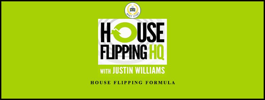 House Flipping Formula from Justin Williams
