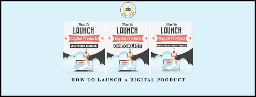 How To Launch A Digital Product