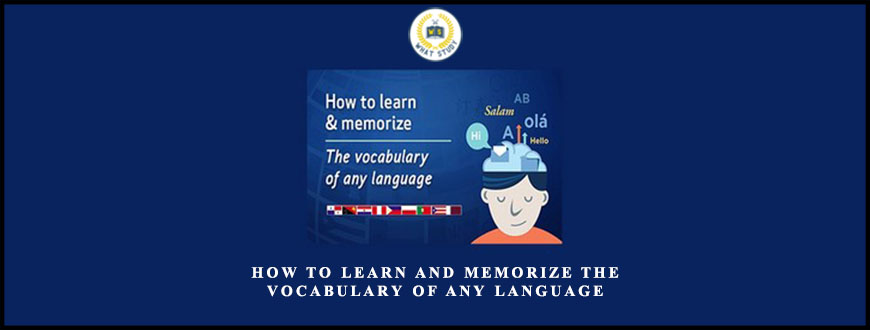 How to Learn and Memorize the Vocabulary of Any Language by Anthony Metivier