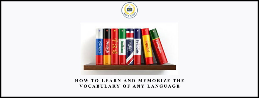 How to Learn and Memorize the Vocabulary of Any Language