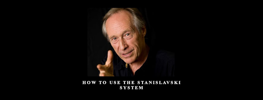 How to Use the Stanislavski System by Peter Oyston