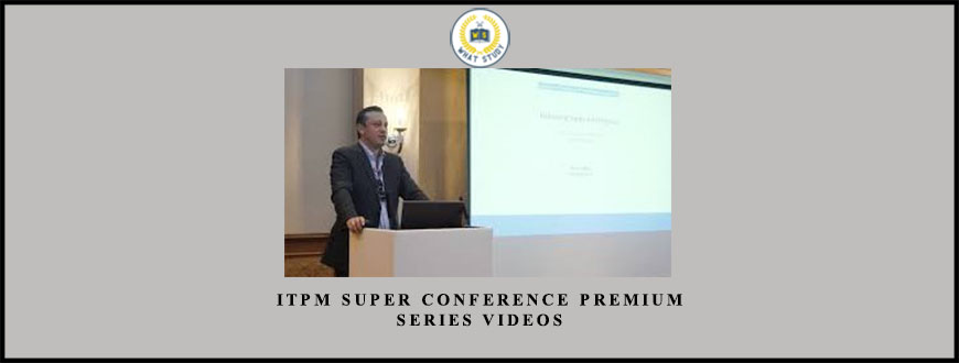 ITPM Super Conference Premium Series Videos