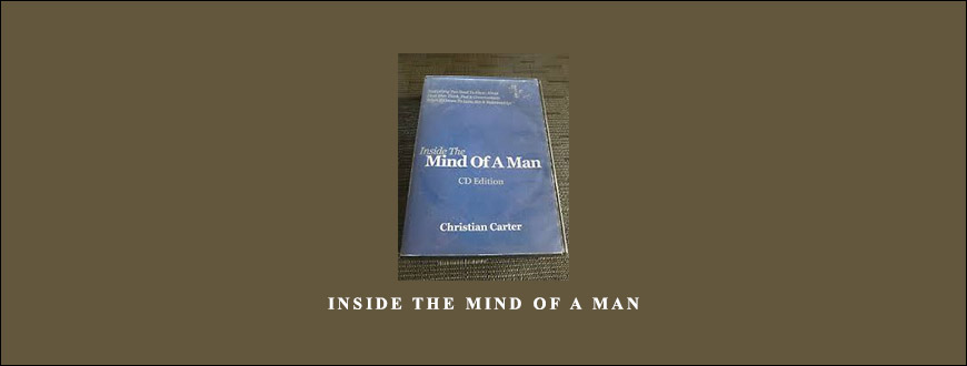 Inside the Mind of a Man by Christian Carter