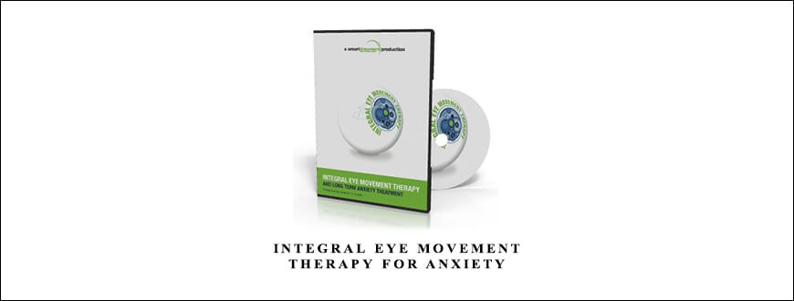 Integral Eye Movement Therapy For Anxiety by Andrew Austin