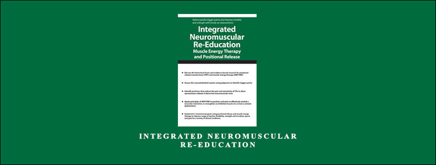 Integrated Neuromuscular Re-Education from Theresa A. Schmidt