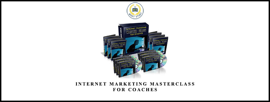 Internet Marketing Masterclass for Coaches