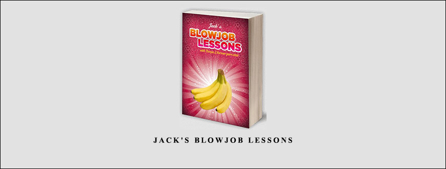 Jack’s Blowjob Lessons by Jack Hutson