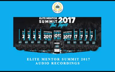 Elite Mentor Summit 2017 + Audio Recordings