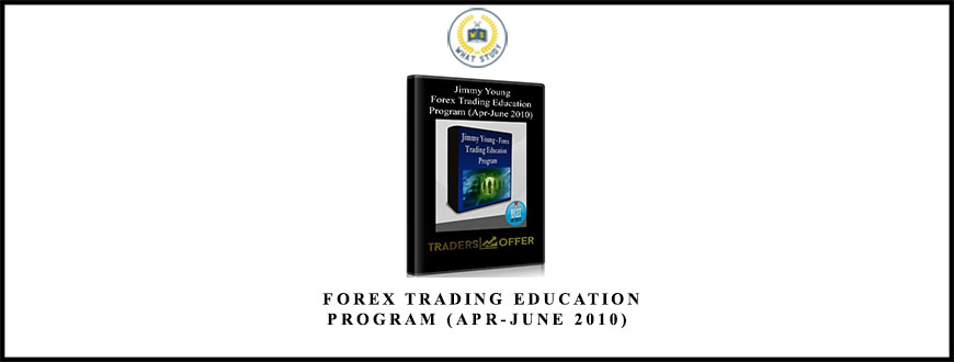 Jimmy Young Forex Trading Education Program (Apr-June 2010)