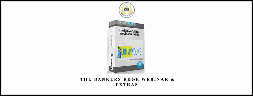 Jimmy Young The Bankers Edge Webinar & Extras