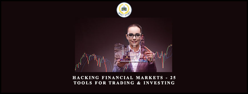 Joe Marwood Hacking Financial Markets – 25 Tools For Trading & Investing
