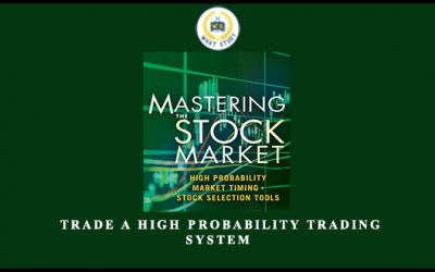 Construct & Trade a High Probability Trading System