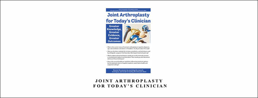 Joint Arthroplasty for Today’s Clinician from Trent Brown